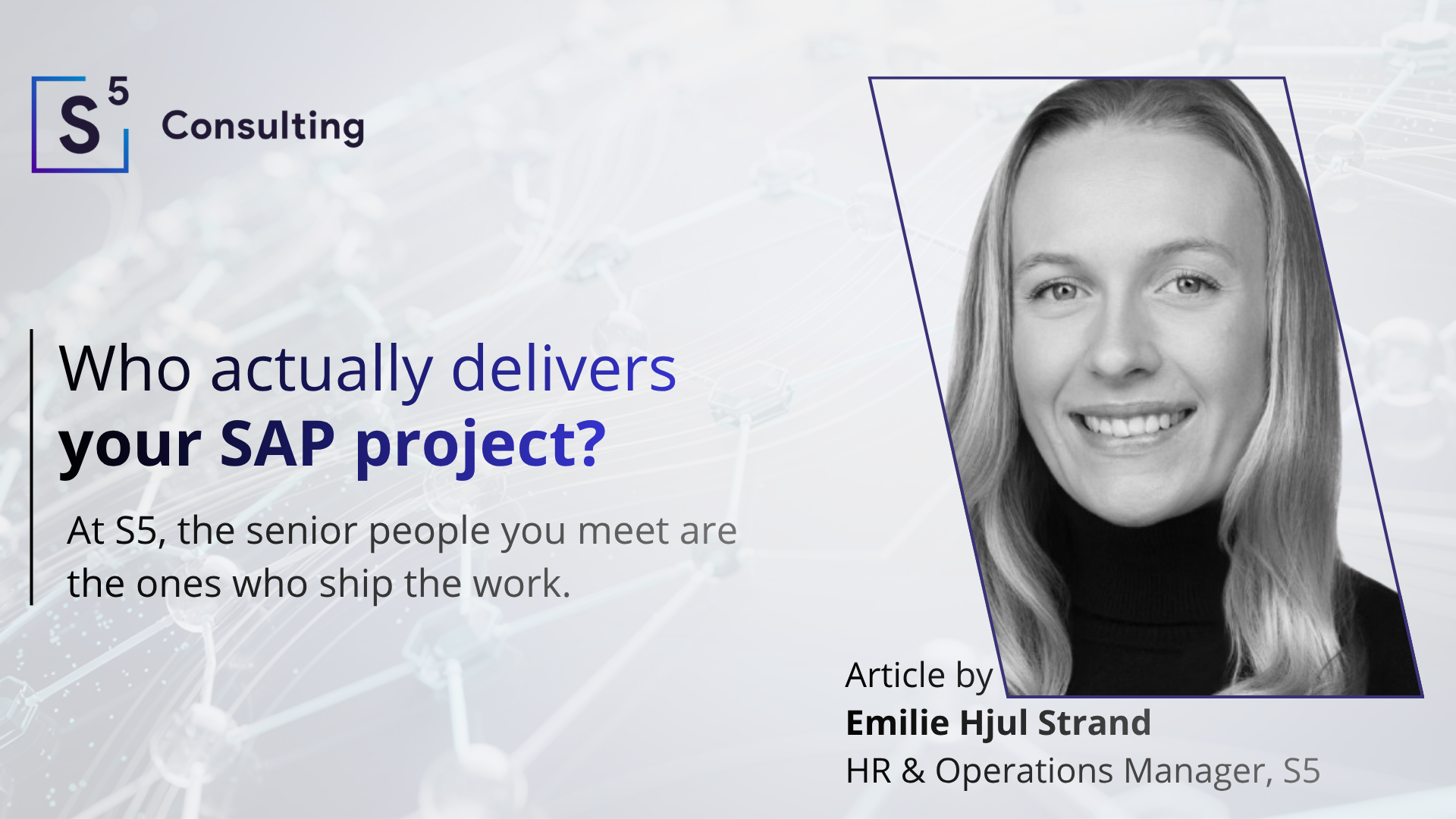 Emilie Hjul Strand, HR & Operations Manager at S5 Consulting, alongside the question "What makes a consultancy worth staying at?"